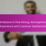 Ambiance in Fine Dining: Atmosphere, Experience and Customer Satisfaction
