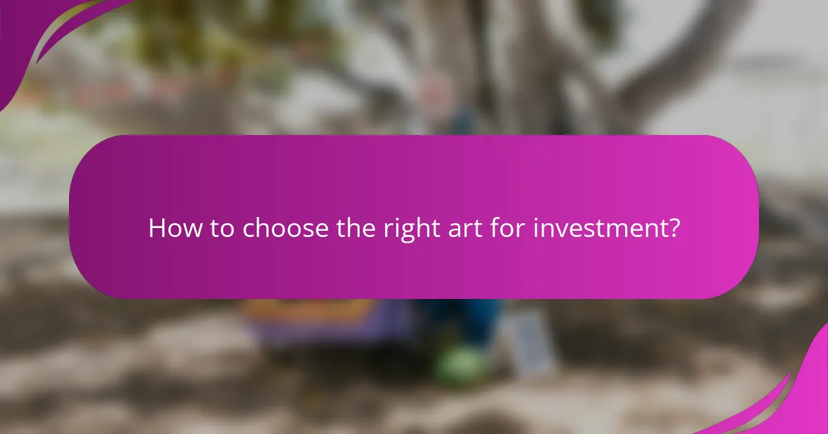 How to choose the right art for investment?