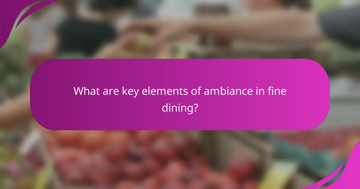 What are key elements of ambiance in fine dining?