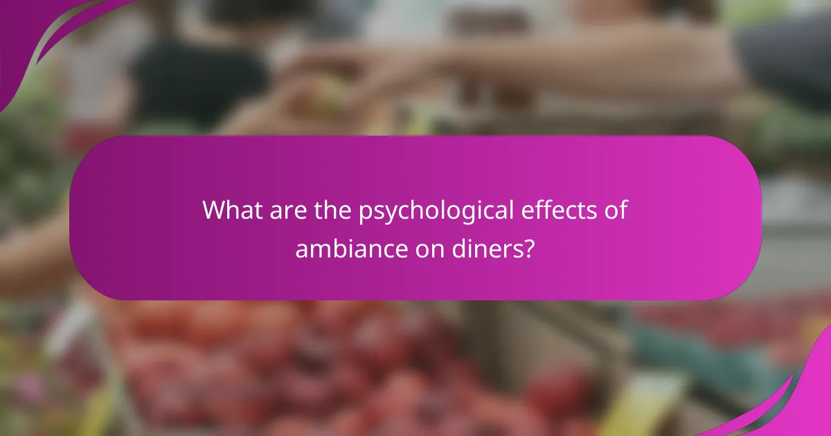 What are the psychological effects of ambiance on diners?